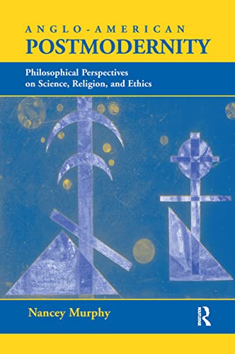 Beispielbild fr Anglo-american Postmodernity : Philosophical Perspectives On Science, Religion, And Ethics zum Verkauf von Buchpark