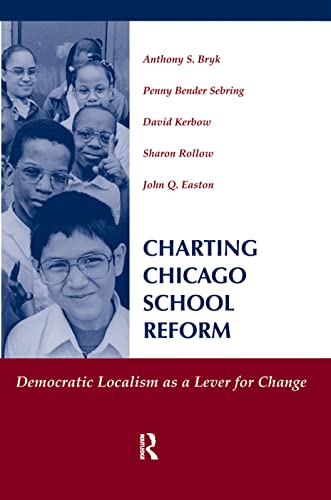 9780367314927: Charting Chicago School Reform: Democratic Localism As A Lever For Change