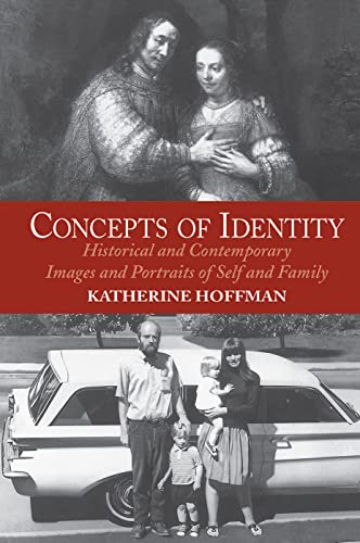 Beispielbild fr Concepts Of Identity: Historical And Contemporary Images And Portraits Of Self And Family zum Verkauf von Chiron Media