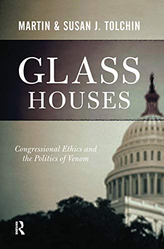 9780367315962: Glass Houses: Congressional Ethics And The Politics Of Venom