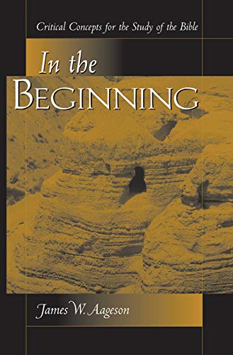 9780367316181: In The Beginning: Critical Concepts For The Study Of The Bible