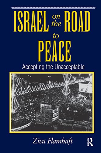 9780367316402: Israel On The Road To Peace: Accepting The Unacceptable