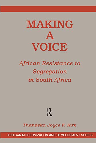 9780367316761: Making A Voice: African Resistance To Segregation In South Africa