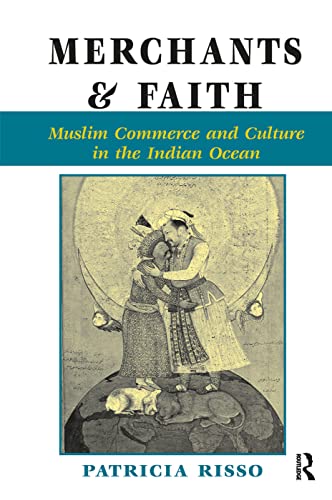 Stock image for Merchants And Faith: Muslim Commerce And Culture In The Indian Ocean for sale by Chiron Media