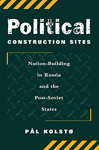 Imagen de archivo de Political Construction Sites: Nation Building In Russia And The Post-soviet States a la venta por Chiron Media