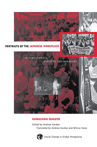 9780367317379: Portraits of the Japanese Workplace: Labor Movements, Workers, and Managers