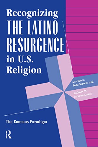 Stock image for Recognizing The Latino Resurgence In U.s. Religion: The Emmaus Paradigm for sale by Chiron Media