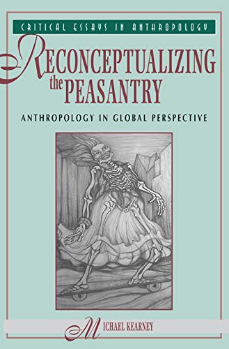 9780367317607: Reconceptualizing The Peasantry: Anthropology In Global Perspective