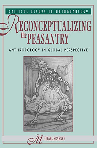 9780367317607: Reconceptualizing the Peasantry: Anthropology in Global Perspective