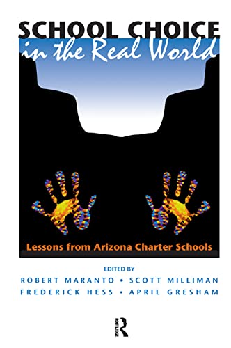 Imagen de archivo de School Choice In The Real World: Lessons From Arizona Charter Schools a la venta por Chiron Media