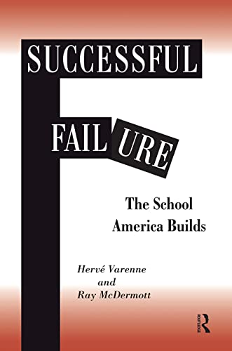 Imagen de archivo de Successful Failure: The School America Builds a la venta por Chiron Media