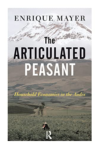 9780367318291: The Articulated Peasant: Household Economies In The Andes