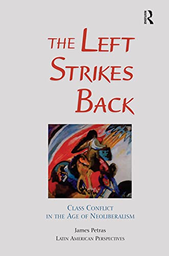 9780367318659: The Left Strikes Back: Class And Conflict In The Age Of Neoliberalism