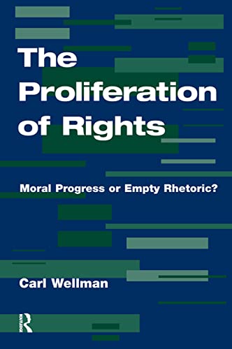Beispielbild fr The Proliferation Of Rights: Moral Progress Or Empty Rhetoric? zum Verkauf von Chiron Media