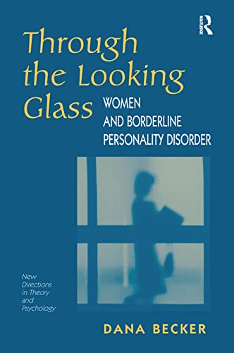 Stock image for Through The Looking Glass: Women And Borderline Personality Disorder for sale by Chiron Media