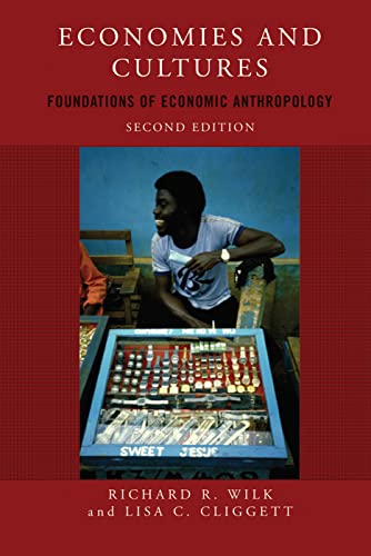 9780367319298: Economies And Cultures: Foundations Of Economic Anthropology, Second Edition