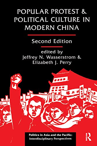 Beispielbild fr Popular Protest And Political Culture In Modern China zum Verkauf von Blackwell's