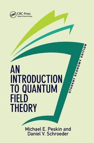 9780367319632: An Introduction To Quantum Field Theory, Student Economy Edition
