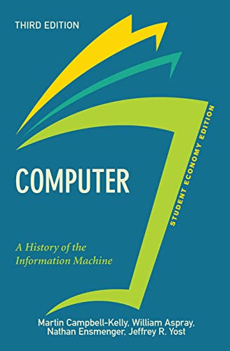 Beispielbild fr Computer, Student Economy Edition: A History of the Information Machine zum Verkauf von Chiron Media