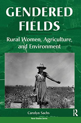 Imagen de archivo de Gendered Fields: Rural Women, Agriculture, And Environment a la venta por Chiron Media