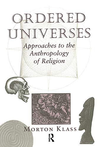 9780367320027: Ordered Universes: Approaches To The Anthropology Of Religion