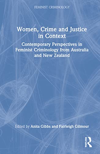 Beispielbild fr Women, Crime and Justice in Context: Contemporary Perspectives in Feminist Criminology from Australia and New Zealand zum Verkauf von Blackwell's
