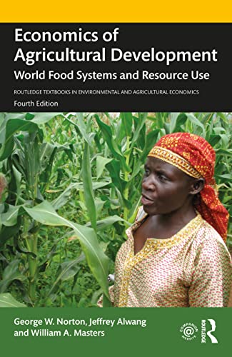 Stock image for Economics of Agricultural Development: World Food Systems and Resource Use (Routledge Textbooks in Environmental and Agricultural Economics) 4th Edition for sale by Books Puddle