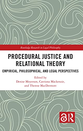 Imagen de archivo de Procedural Justice and Relational Theory: Empirical, Philosophical, and Legal Perspectives (Routledge Research in Legal Philosophy) a la venta por Chiron Media
