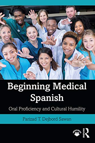 Stock image for Beginning Medical Spanish: Oral Proficiency and Cultural Humility (Spanish Edition) for sale by PlumCircle