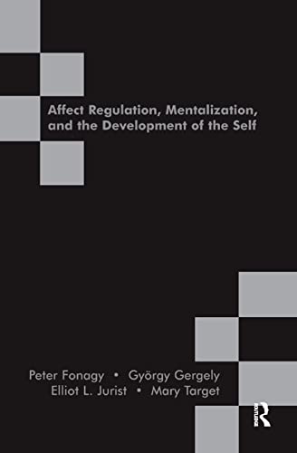 9780367323196: Affect Regulation, Mentalization and the Development of the Self