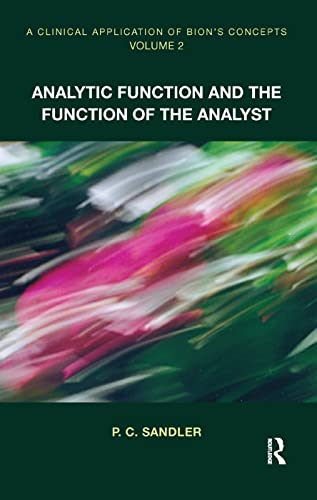 Stock image for A Clinical Application of Bion's Concepts: Analytic Function and the Function of the Analyst for sale by Chiron Media