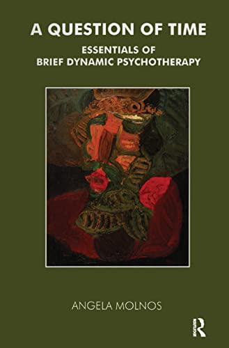Stock image for A Question of Time: Essentials of Brief Dynamic Psychotherapy for sale by Chiron Media