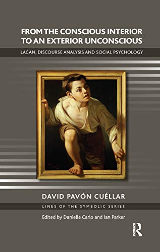 Stock image for From the Conscious Interior to an Exterior Unconscious: Lacan, Discourse Analysis and Social Psychology for sale by Chiron Media
