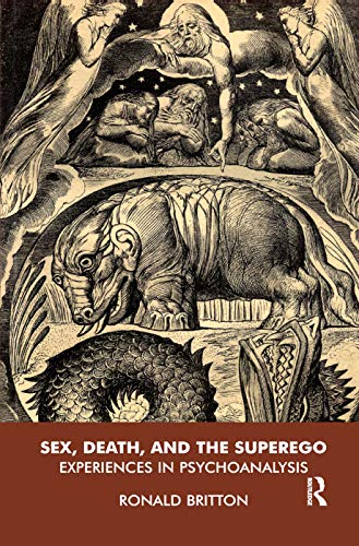 9780367324971: Sex, Death, and the Superego: Experiences in Psychoanalysis