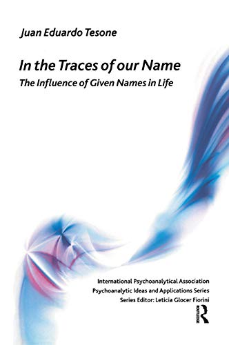 Stock image for In the Traces of our Name: The Influence of Given Names in Life (Psychoanalytic Ideas and Applications) for sale by Chiron Media