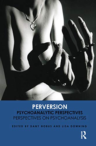 Stock image for Perversion: Psychoanalytic Perspectives/Perspectives on Psychoanalysis for sale by Chiron Media