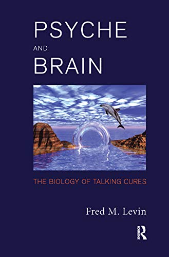 Imagen de archivo de Psyche and Brain: The Biology of Talking Cures a la venta por Chiron Media