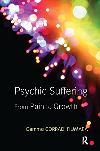 9780367326159: Psychic Suffering: From Pain to Growth