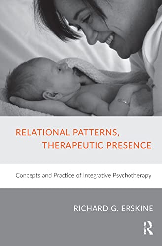 Beispielbild fr Relational Patterns, Therapeutic Presence zum Verkauf von Blackwell's