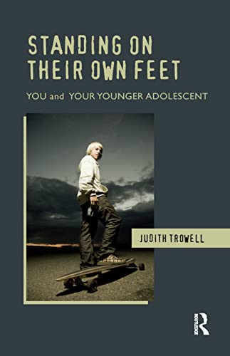 Imagen de archivo de Standing on their Own Feet: You and Your Younger Adolescent a la venta por Chiron Media