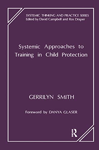 Beispielbild fr Systemic Approaches to Training in Child Protection zum Verkauf von Chiron Media