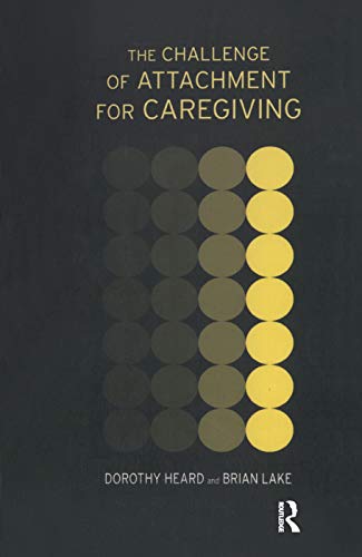Beispielbild fr The Challenge of Attachment for Caregiving zum Verkauf von Blackwell's
