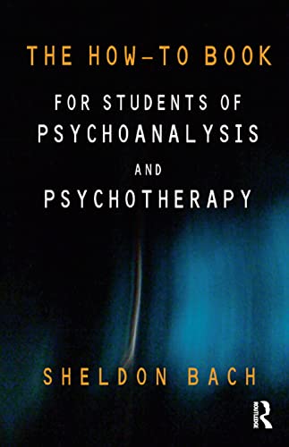 Beispielbild fr The How-To Book for Students of Psychoanalysis and Psychotherapy zum Verkauf von Chiron Media