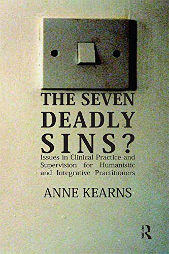 9780367328771: The Seven Deadly Sins?: Issues in Clinical Practice and Supervision for Humanistic and Integrative Practitioners
