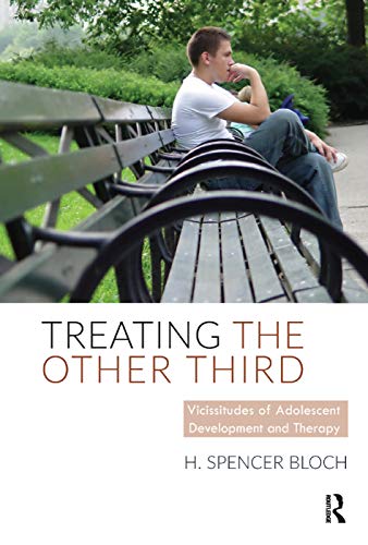 9780367329426: Treating the Other Third: Vicissitudes of Adolescent Development and Therapy