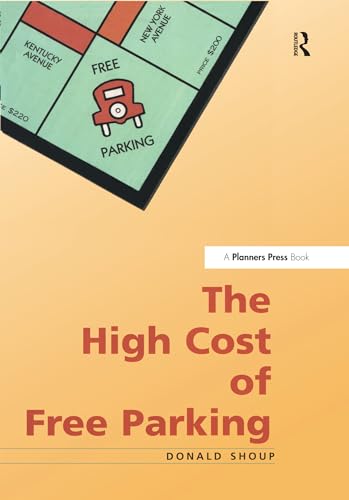 Stock image for The High Cost of Free Parking for sale by ThriftBooks-Atlanta