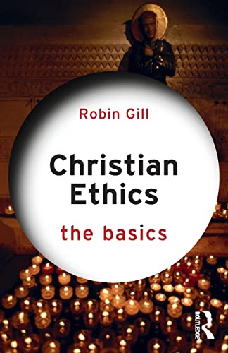 9780367331092: Christian Ethics: The Basics: The Basics