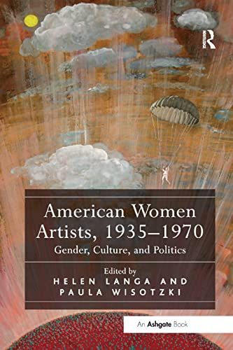 Stock image for American Women Artists, 1935-1970: Gender, Culture, and Politics for sale by Blackwell's