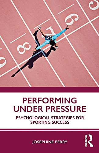 Stock image for Performing under Pressure : Psychological Strategies for Sporting Success for sale by Better World Books
