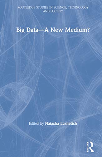 Stock image for Big Data_A New Medium? (Routledge Studies in Science, Technology and Society) for sale by Chiron Media